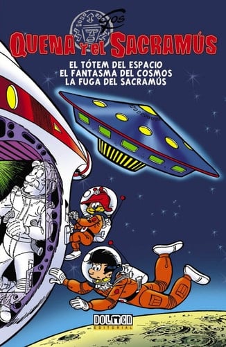 El tótem del espacio El fantasma del cosmos ; La fuga del sacramús