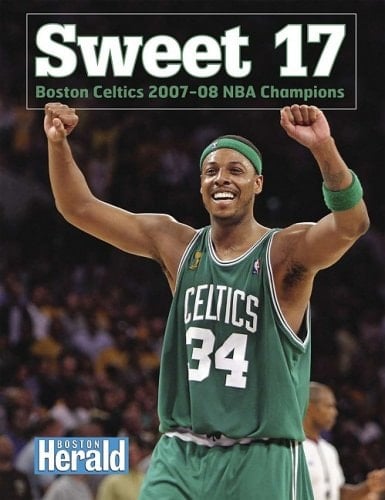 Sweet 17 Boston Celtics 2007-08 NBA Champions