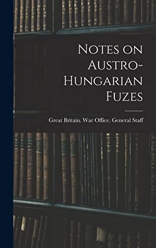 Notes on Austro-Hungarian Fuzes