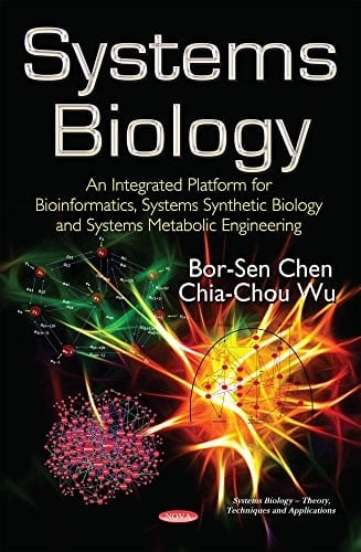 Systems Biology An Integrated Platform for Bioinformatics, Systems Synthetic Biology and Systems Metabolic Engineering