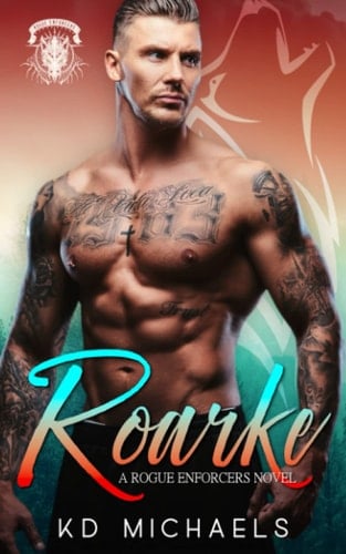Roarke (A Rogue Enforcers Novel)