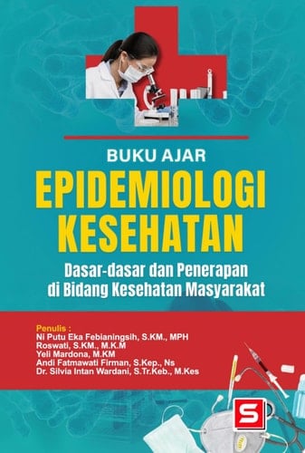 Buku Ajar Epidemiologi Kesehatan Dasar-dasar dan Penerapan di Bidang Kesehatan Masyarakat