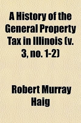 History of the General Property Tax in Illinois