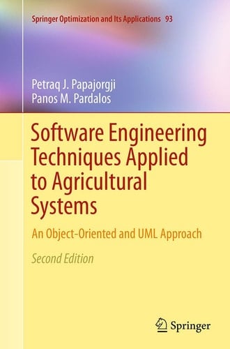 Software Engineering Techniques Applied to Agricultural Systems An Object-Oriented and UML Approach