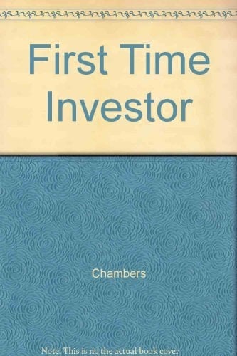 The First Time Investor How to Start Safe, Invest Smart and Sleep Well!