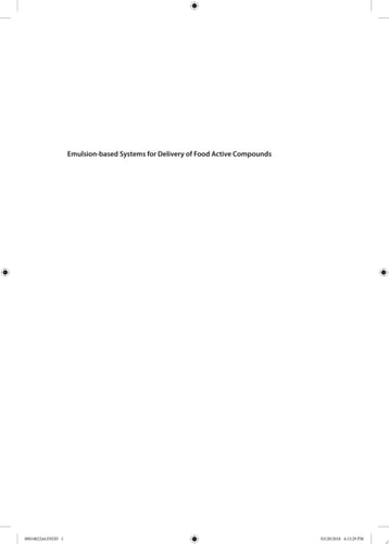 Emulsion-based Systems for Delivery of Food Active Compounds Formation, Application, Health and Safety