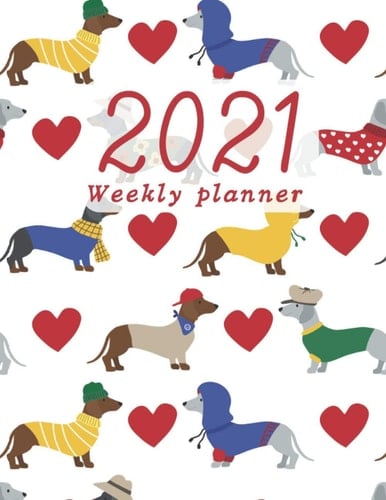2021 dog weekly planner, two pages per week, large 8,5" X 11", cute puppy dachshund heart cover journal diary: monthly planner calendar planner ... calendar notebook, dachshund notebook