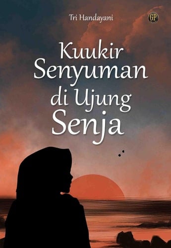 KUUKIR SENYUMAN DI UJUNG SENJA