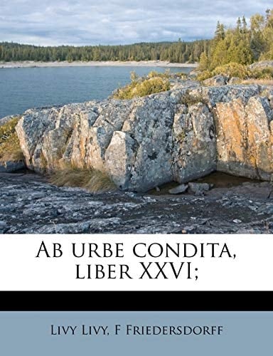Ab urbe condita, liber XXVI; (Latin Edition)