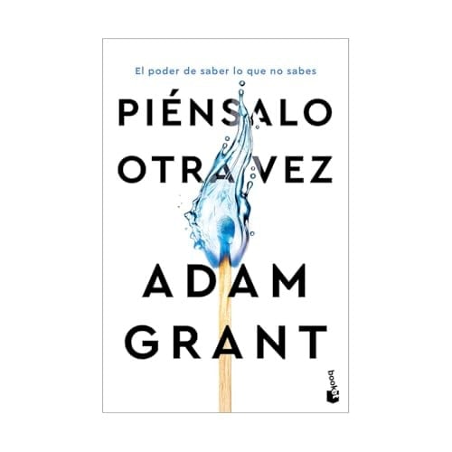 Piénsalo Otra Vez: el Poder de Saber lo Que No Sabes / Think Again