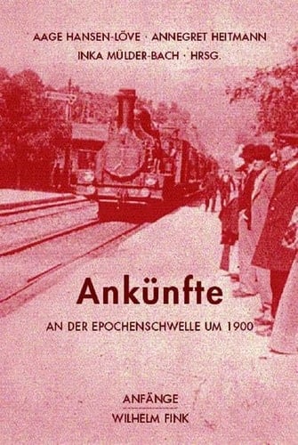 Ankünfte an der Epochenschwelle um 1900