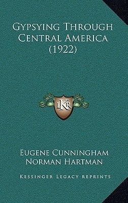 Gypsying Through Central America (1922)