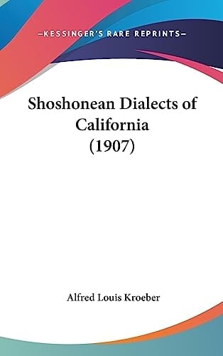 Shoshonean Dialects of California (1907)