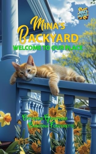 Mina's Backyard - Welcome to Our Place