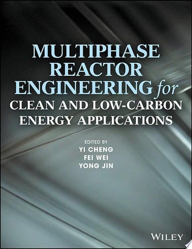 Multiphase Reactor Engineering for Clean and Low-Carbon Energy Applications