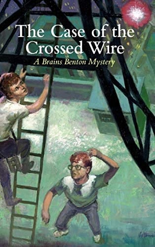 The Case of the Crossed Wire A Brains Benton Mystery
