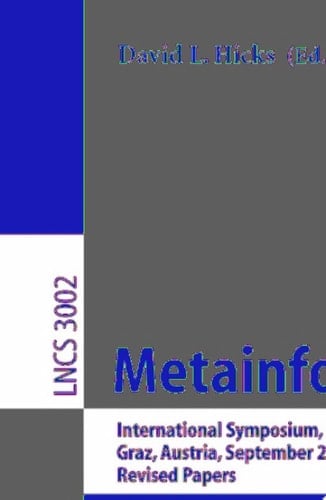 Metainformatics International Symposium, MIS 2003, Graz, Austria, September 17-20, 2003, Revised Papers