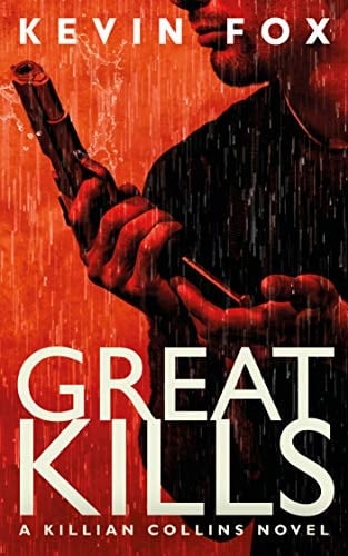 Great Kills: A Killian Collins Novel (The Killian Collins Detective Series Book 1)