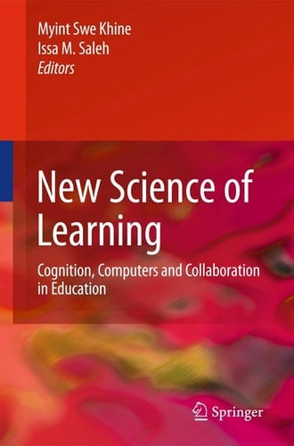 New Science of Learning Cognition, Computers and Collaboration in Education