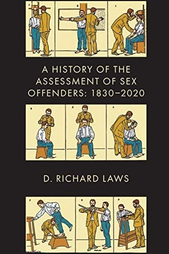 A History of the Assessment of Sex Offenders 1830-2020