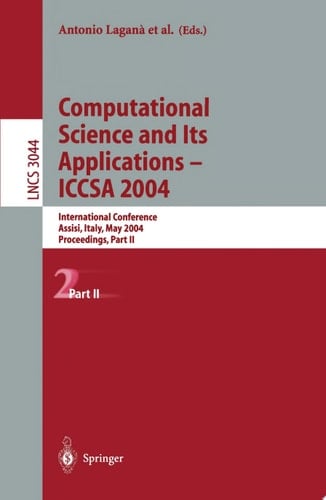 Computational Science and Its Applications - ICCSA 2004 International Conference, Assisi, Italy, May 14-17, 2004, Proceedings, Part II