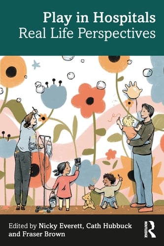 Play in Hospitals Real Life Perspectives