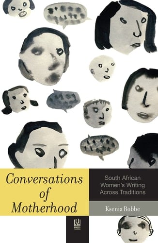 Conversations of Motherhood South African Women's Writing Across Traditions