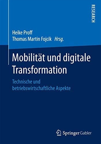 Mobilität und digitale Transformation Technische und betriebswirtschaftliche Aspekte