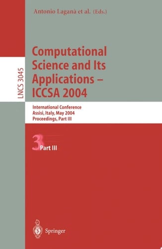Computational Science and Its Applications - ICCSA 2004 International Conference, Assisi, Italy, May 14-17, 2004, Proceedings, Part III