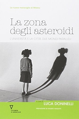 La zona degli asteroidi l'università e la città : due mondi paralleli