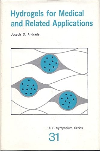 Hydrogels for medical and related applications: A symposium (ACS symposium series ; 31)