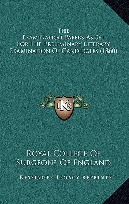 The Examination Papers As Set For The Preliminary Literary Examination Of Candidates (1860)