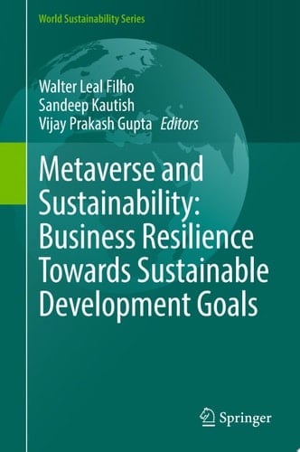 Metaverse and Sustainability: Business Resilience Towards Sustainable Development Goals
