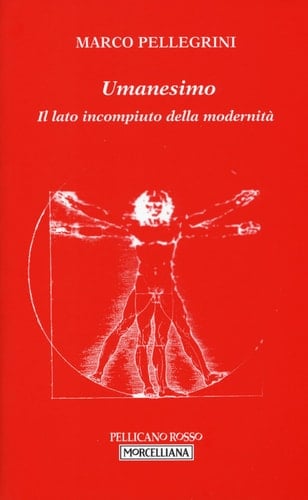 Umanesimo il lato incompiuto della modernità