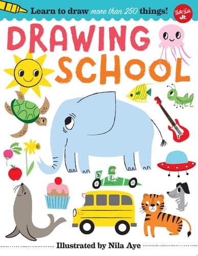 Drawing School Learn to Draw More Than 250 Things!