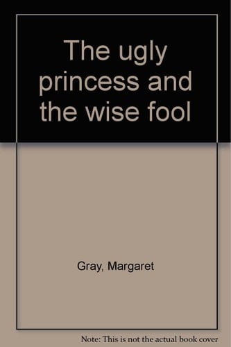 The Ugly Princess and the Wise Fool