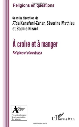 À croire et à manger religions et alimentation