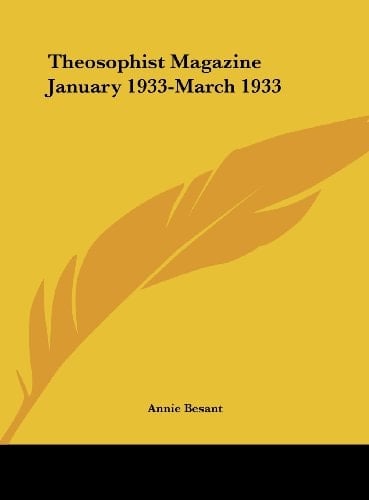 Theosophist Magazine January 1933-March 1933
