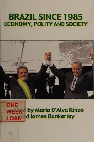 Brazil since 1985: Economy, Polity and Society