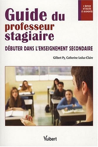 Guide du professeur stagiaire débuter dans l'enseignement secondaire