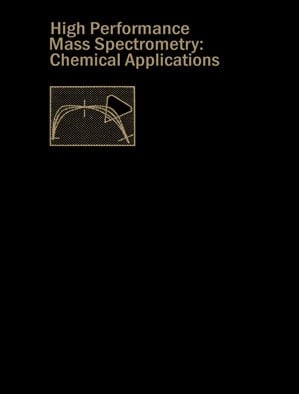High Performance Mass Spectrometry: Chemical Applications