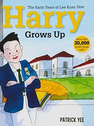 Harry Grows Up The Early Years of Lee Kuan Yew