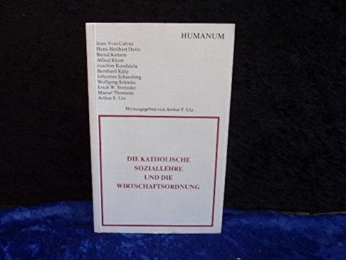 Die katholische Soziallehre und die Wirtschaftsordnung