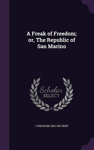 A Freak of Freedom; Or, The Republic of San Marino