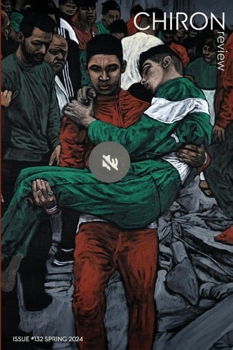 Chiron Review #132 Spring 2024