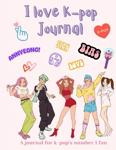 I love K-pop, Journal: A journal for k-pop's number 1 fan