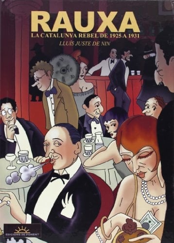 Rauxa la Catalunya rebel de 1925 a 1931