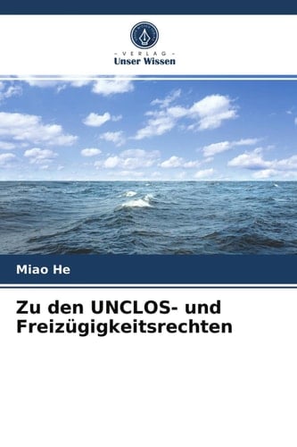 Zu den UNCLOS- und Freizügigkeitsrechten (German Edition)