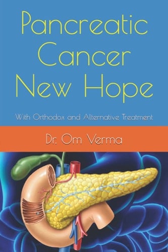 Pancreatic Cancer New Hope With Orthodox and Alternative Treatment