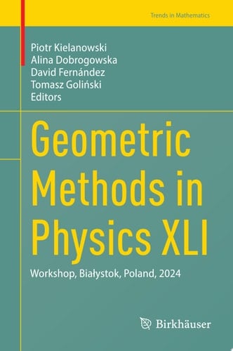 Geometric Methods in Physics XLI
